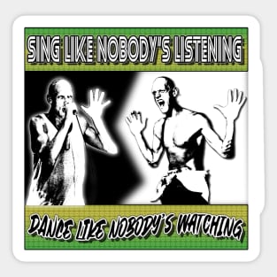 Retro oz Rock - SING LIKE NOBODY'S LISTENING Sticker